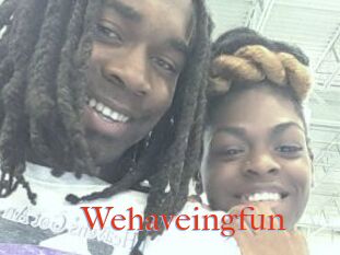 Wehaveingfun