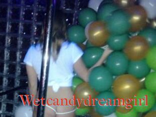 Wetcandydreamgirl