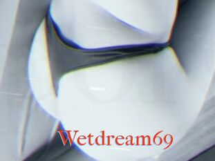 Wetdream69