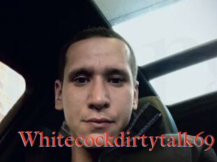 Whitecockdirtytalk69