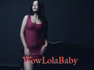 WowLolaBaby