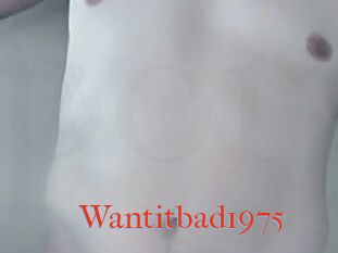 Wantitbad1975