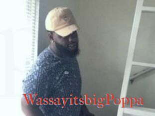 WassayitsbigPoppa
