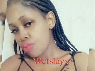 Wetslayx