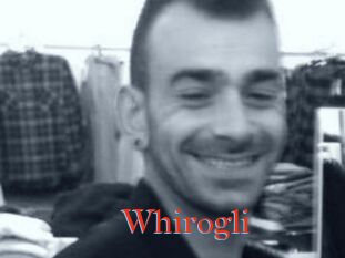 Whirogli