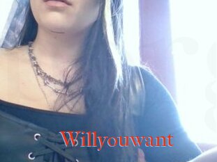 Willyouwant