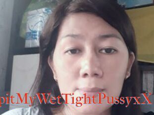 XxSpitMyWetTightPussyxX