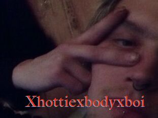 Xhottiexbodyxboi