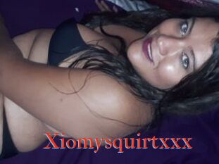 Xiomysquirtxxx