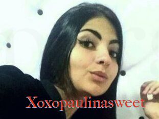 Xoxopaulinasweet