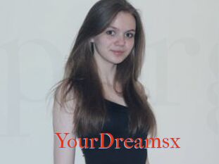 YourDreamsx