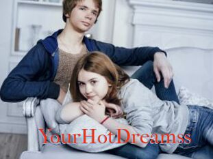 YourHotDreamss