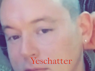 Yeschatter