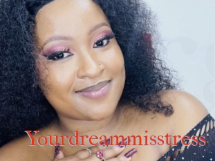 Yourdreammisstress