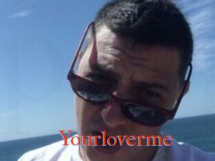 Yourloverme